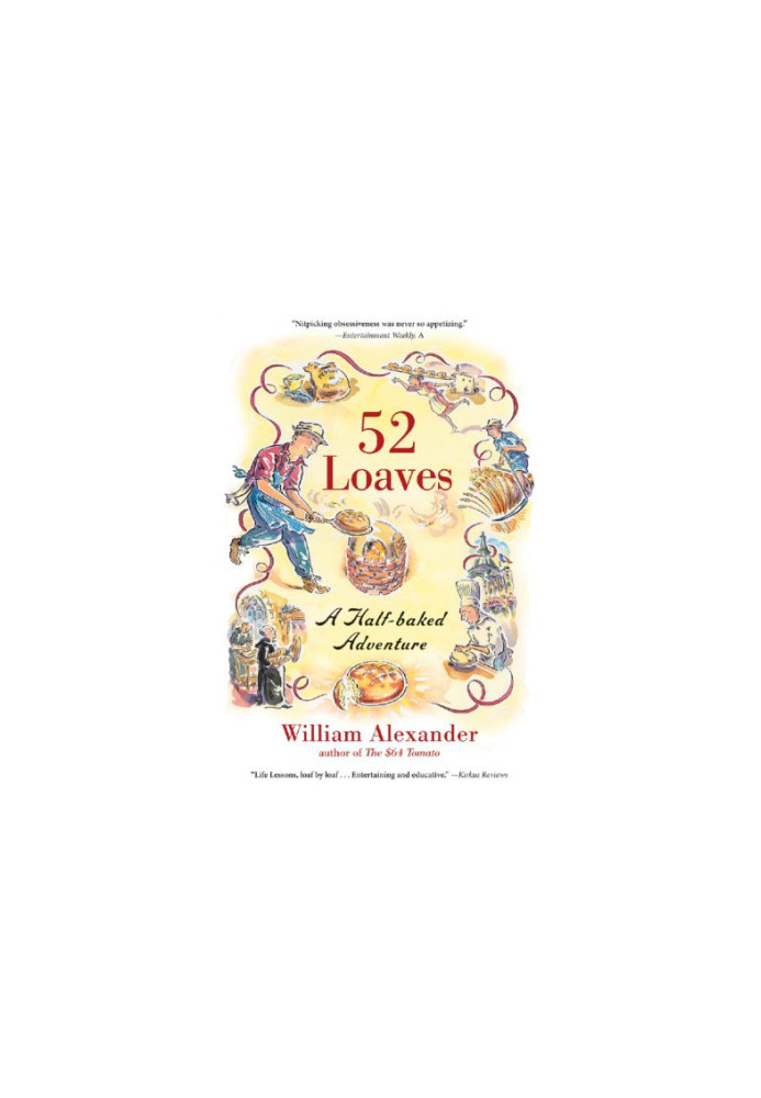 52 loaves: one man's relentless pursuit of truth, meaning, and a really good crust