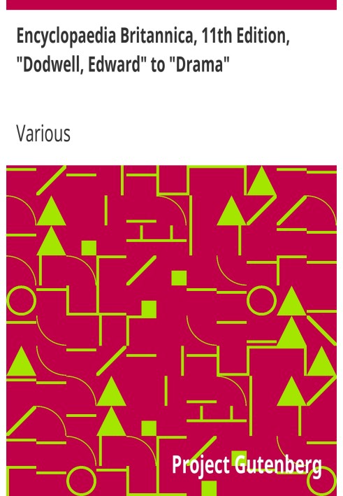 Британская энциклопедия, 11-е издание, от «Додвелла, Эдварда» до «Драмы», том 8, фрагмент 6.