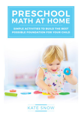 Preschool math at home: simple activities to build the best possible foundation for your child