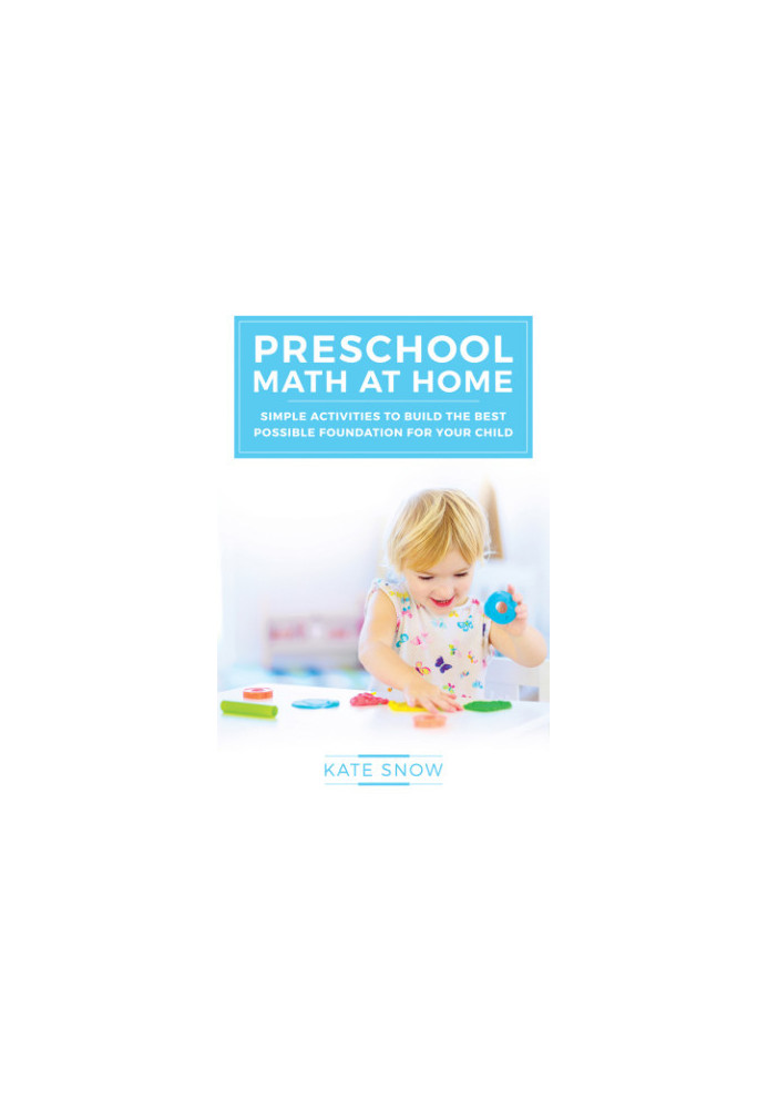 Preschool math at home: simple activities to build the best possible foundation for your child