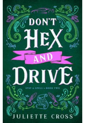 Don't Hex and Drive (Stay a Spell Book 2)