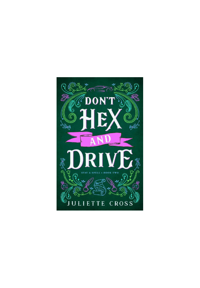 Don't Hex and Drive (Stay a Spell Book 2)