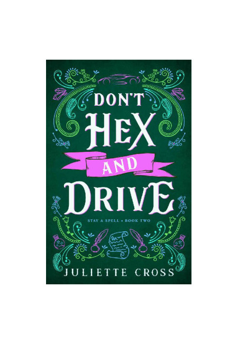 Don't Hex and Drive (Stay a Spell Book 2)
