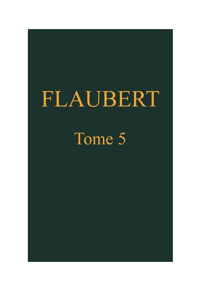 Complete works of Gustave Flaubert, volume 5: The temptation of Saint Anthony