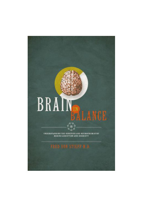 Brain In Balance: Understanding the Genetics and Neurochemistry Behind Addiction and Sobriety
