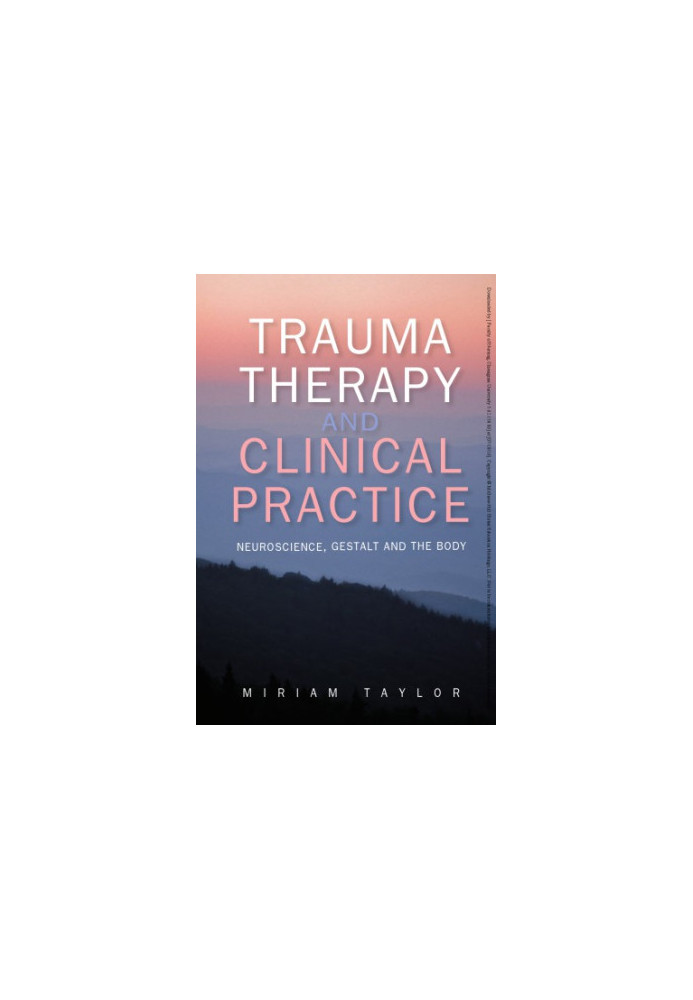 Trauma therapy and clinical practice: neuroscience, gestalt and the body