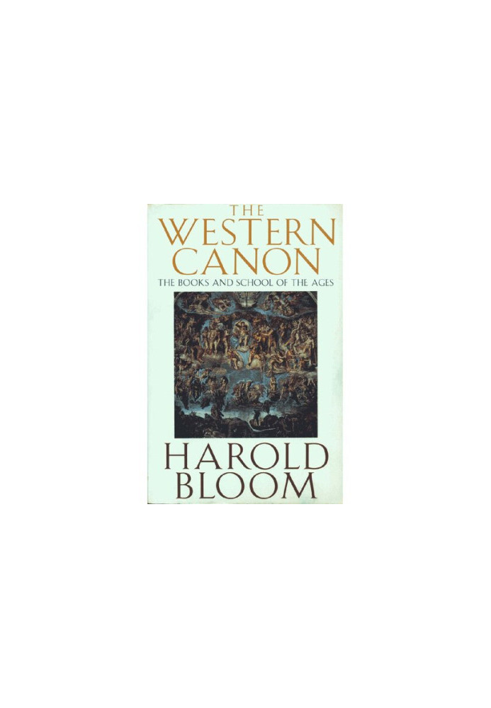 The Western Canon: The Books and School of the Ages