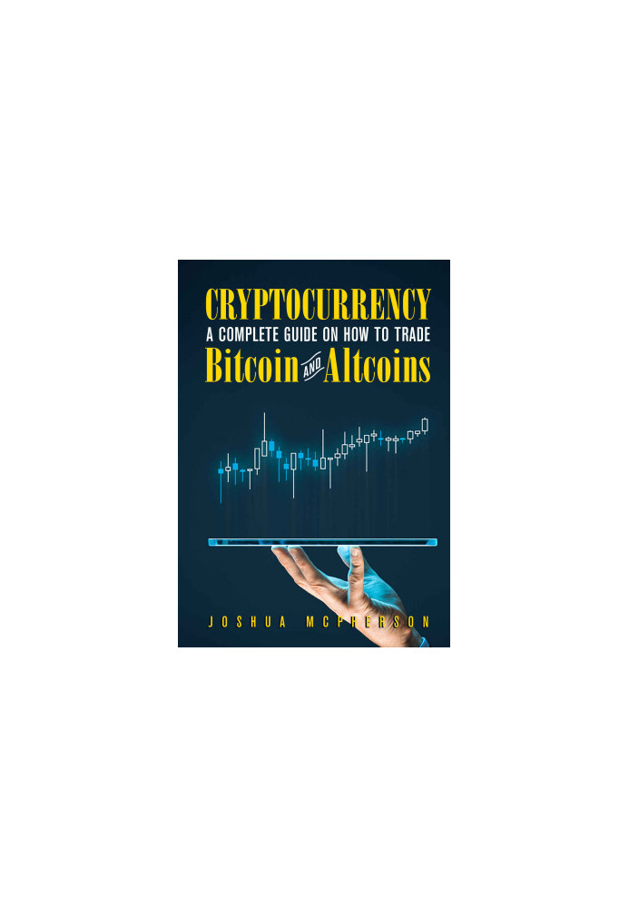 Blockchain : A Complete Guide On How To Trade Bitcoin And Altcoins
