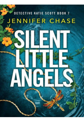 Detective Katie Scott 07-Silent Little Angels