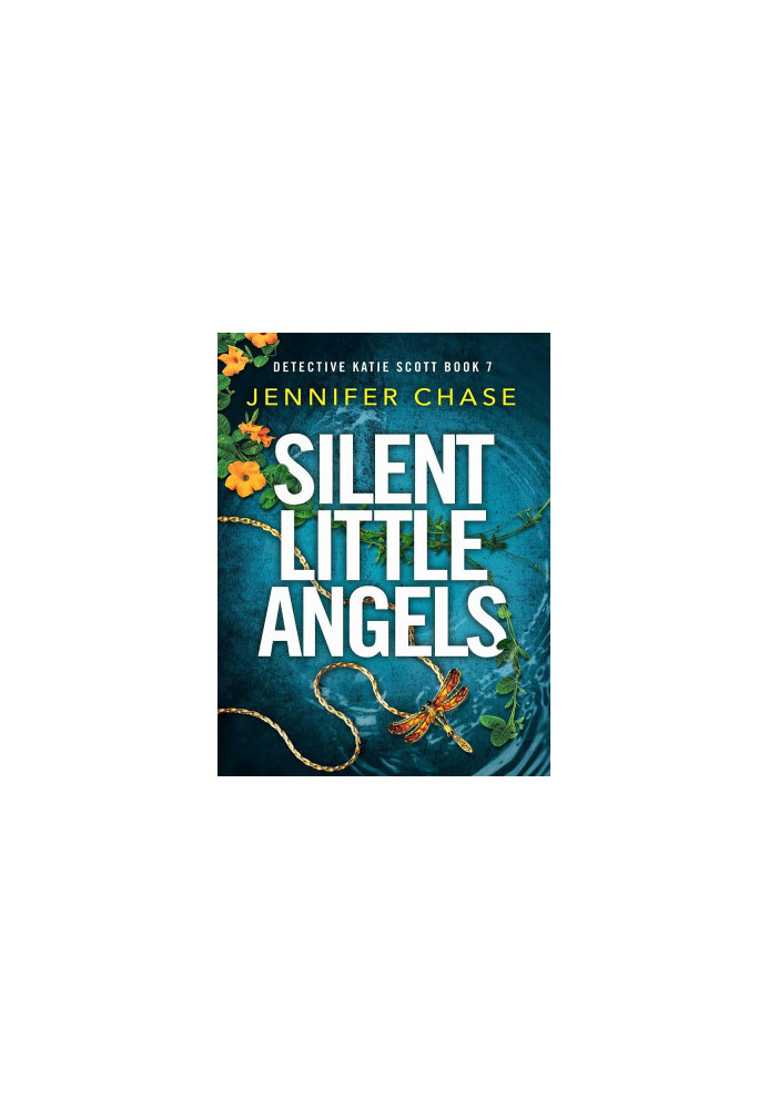 Detective Katie Scott 07-Silent Little Angels
