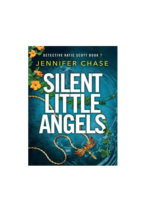 Detective Katie Scott 07-Silent Little Angels
