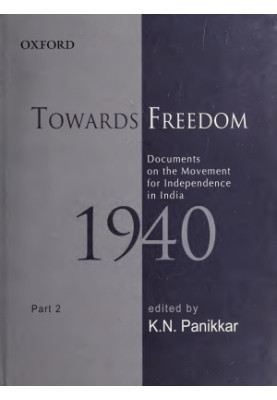 Towards Freedom : Documents on the Movement for Independence in India, 1940, Part 2