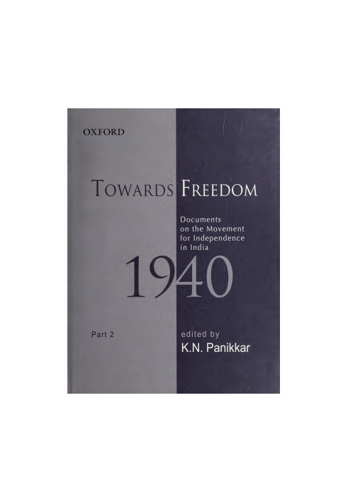 Towards Freedom : Documents on the Movement for Independence in India, 1940, Part 2