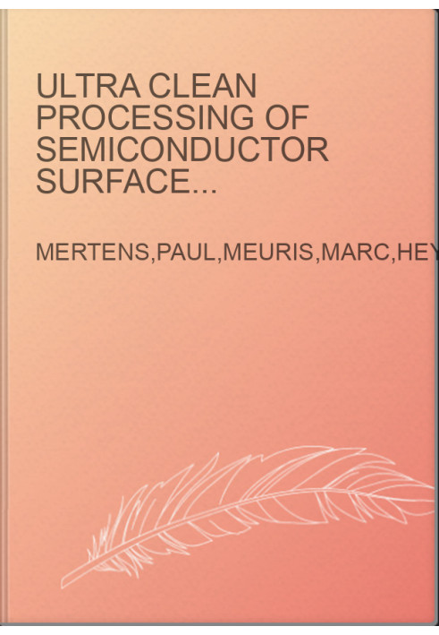 Ultra Clean Processing of Semiconductor Surfaces XI