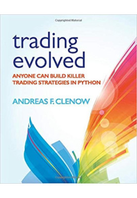 Trading Evolved: Anyone can Build Killer Trading Strategies in Python