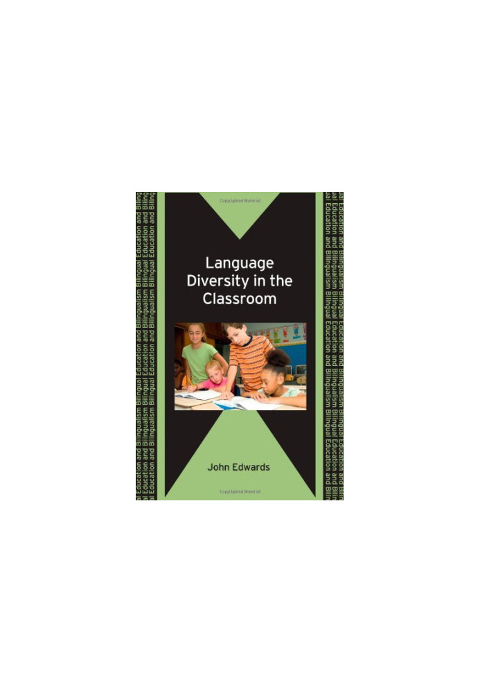 Language Diversity in the Classroom (Bilingual Education and Bilingualism)