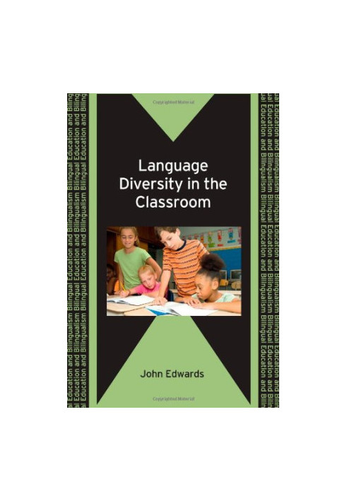 Language Diversity in the Classroom (Bilingual Education and Bilingualism)