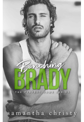 Benching Brady (The Perfect Game Book 2)
