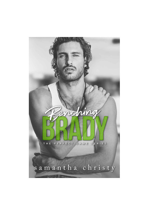 Benching Brady (The Perfect Game Book 2)