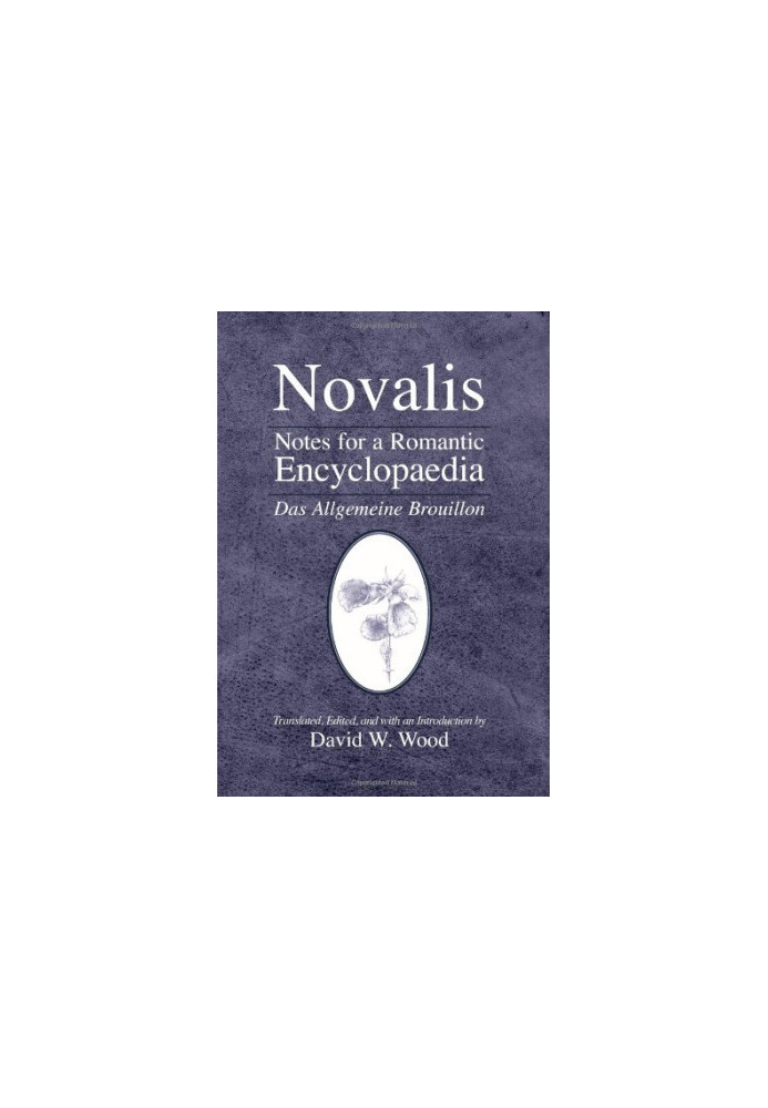 Notes for a romantic encyclopaedia : Das Allgemeine Brouillon
