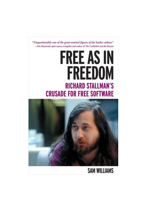Free as in Freedom: Richard Stallman's Crusade for Free Software