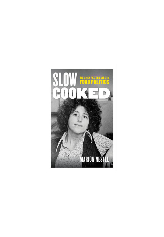 Slow Cooked: An Unexpected Life in Food Politics