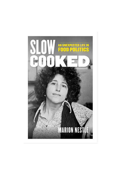 Slow Cooked: An Unexpected Life in Food Politics