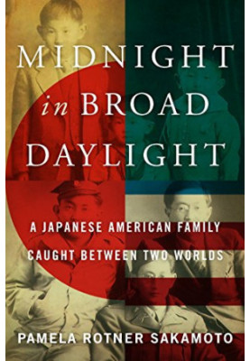 Midnight in broad daylight : a Japanese American family caught between two worlds