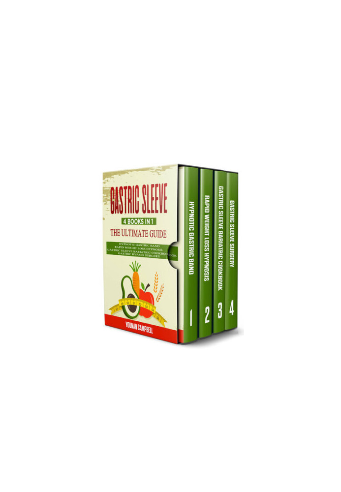 GASTRIC SLEEVE : 4 Books in 1: The Ultimate guide: Hypnotic Gastric Band + Rapid Weight Loss Hypnosis + Gastric Sleeve Bariat