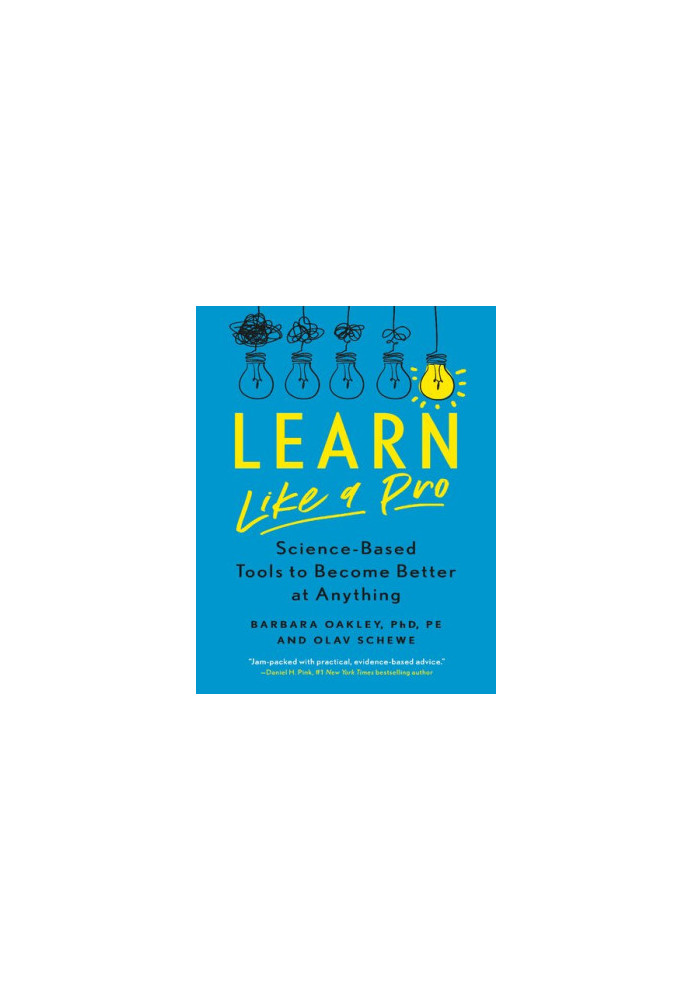 Learn Like a Pro: Science-Based Tools to Become Better at Anything