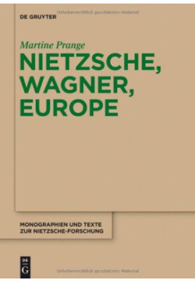 Nietzsche, Wagner, Europe