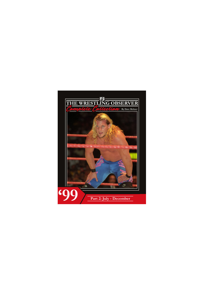 The Wrestling Observer Complete Collection: 1999 Part 2 (July-December)