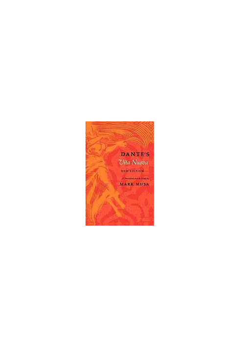 Dante's Vita Nuova, New Edition: A Translation and an Essay