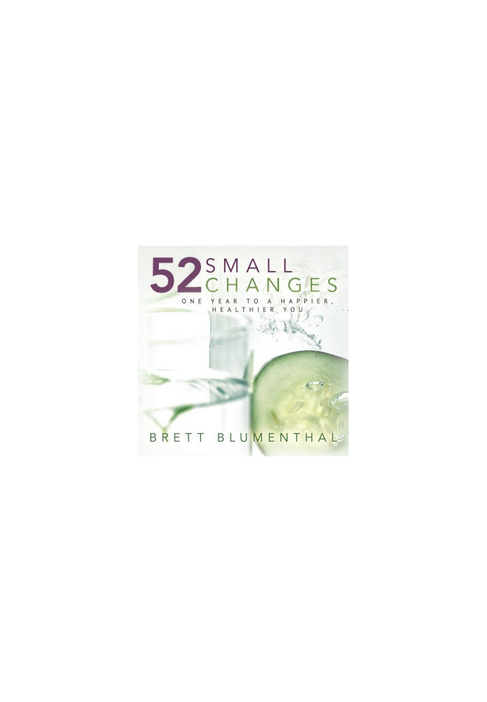 52 Small Changes: One Year to a Happier, Healthier You