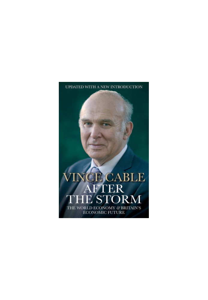 After the Storm: the World Economy and Britain's Economic Future