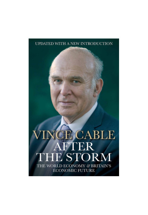 After the Storm: the World Economy and Britain's Economic Future