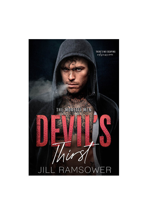 Devil's Thirst: A Mafia Stalker Romance (The Moretti Men Book 1)