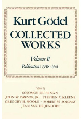 Kurt Gödel: Collected Works: Volume II: Publications 1938-1974