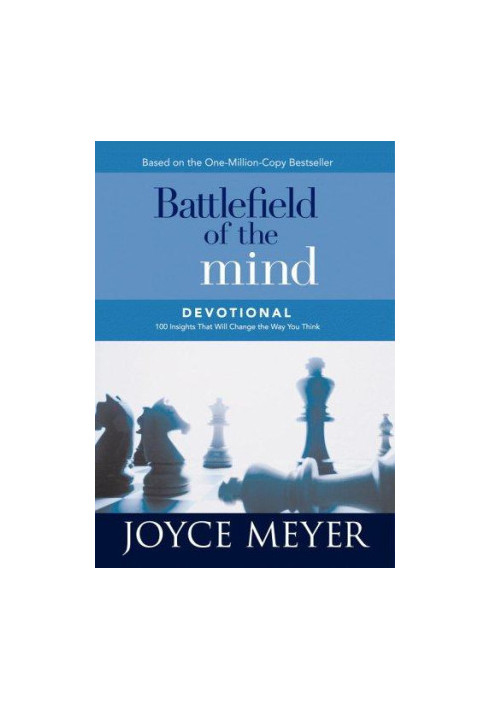 Battlefield of the mind devotional · 100 insights that will change the way you think