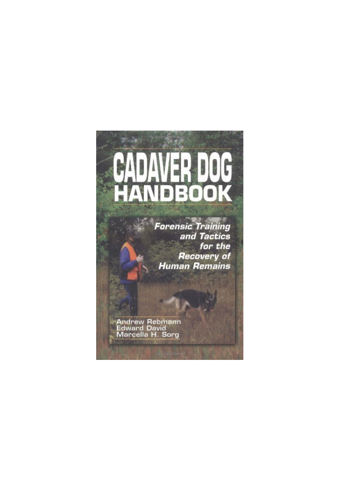 Cadaver Dog Handbook: Forensic Training and Tactics for the Recovery of Human Remains