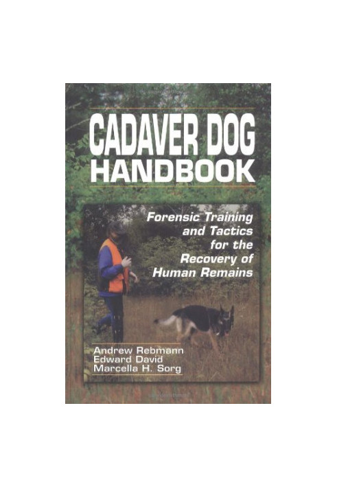 Cadaver Dog Handbook: Forensic Training and Tactics for the Recovery of Human Remains