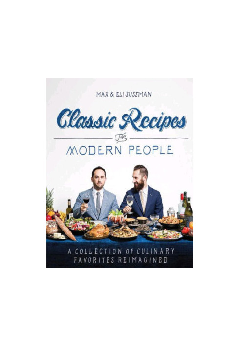 Classic Recipes for Modern People