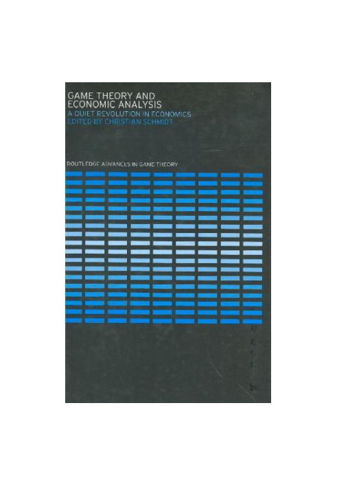 Game Theory and Economic Analysis A Quiet Revolution in Economics