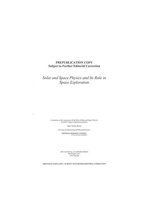 Solar and Space Physics and Its Role in Space Exploration