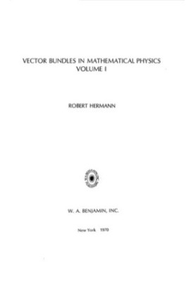 Vector bundles in mathematical physics . Volume 1. (Mathematics lecture note series)