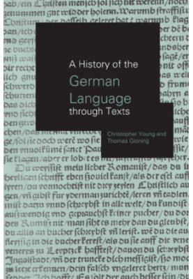 A History of the German Language Through Texts