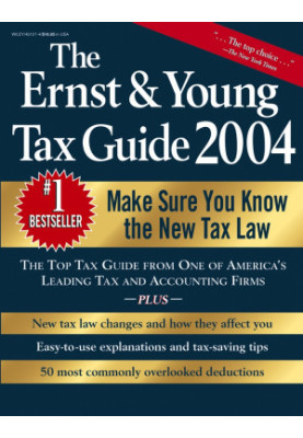 The Ernst, Young Tax Guide 2004 (Ernst and Young Tax Guide)
