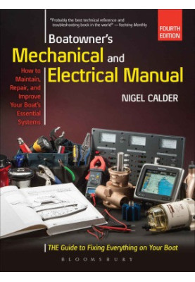 Boatowner's Mechanical and Electrical Manual. Repair and Improve Your Boat's Essential Systems