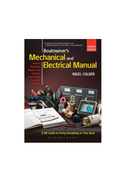 Boatowner's Mechanical and Electrical Manual. Repair and Improve Your Boat's Essential Systems