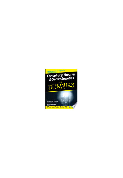 Conspiracy Theories and Secret Societies For Dummies